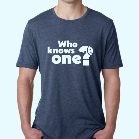 Who Knows One T-Shirt