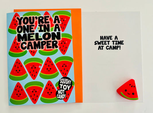 You're A One In A Melon Camper (w/ mini watermelon squishy)
